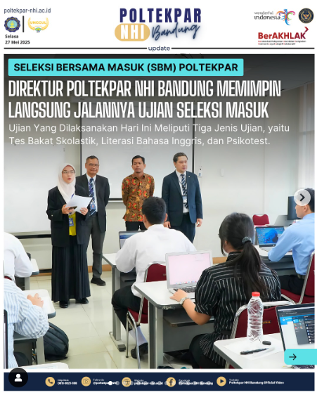 Director of Poltekpar NHI Bandung Personally Oversees SBMPTNP Entrance Exam