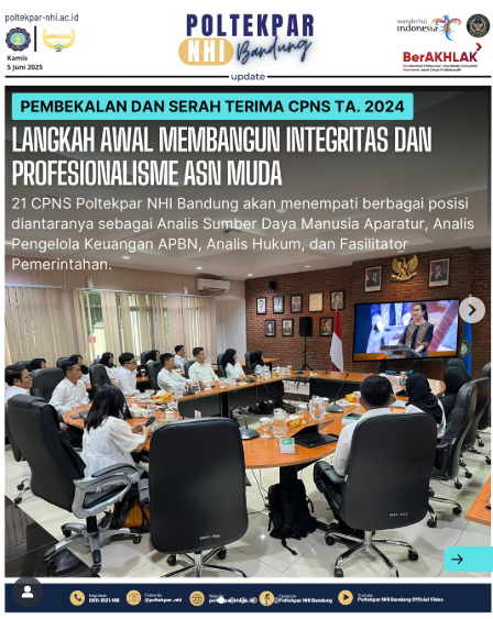 Pembekalan Dan Serah Terima CPNS TA. 2024 Langkah Awal Membangun Integritas Dan Profesionalisme ASN Muda